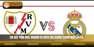 Soi Kèo Real Madrid Vs Rayo Vallecano 22h00 Ngày 01/02